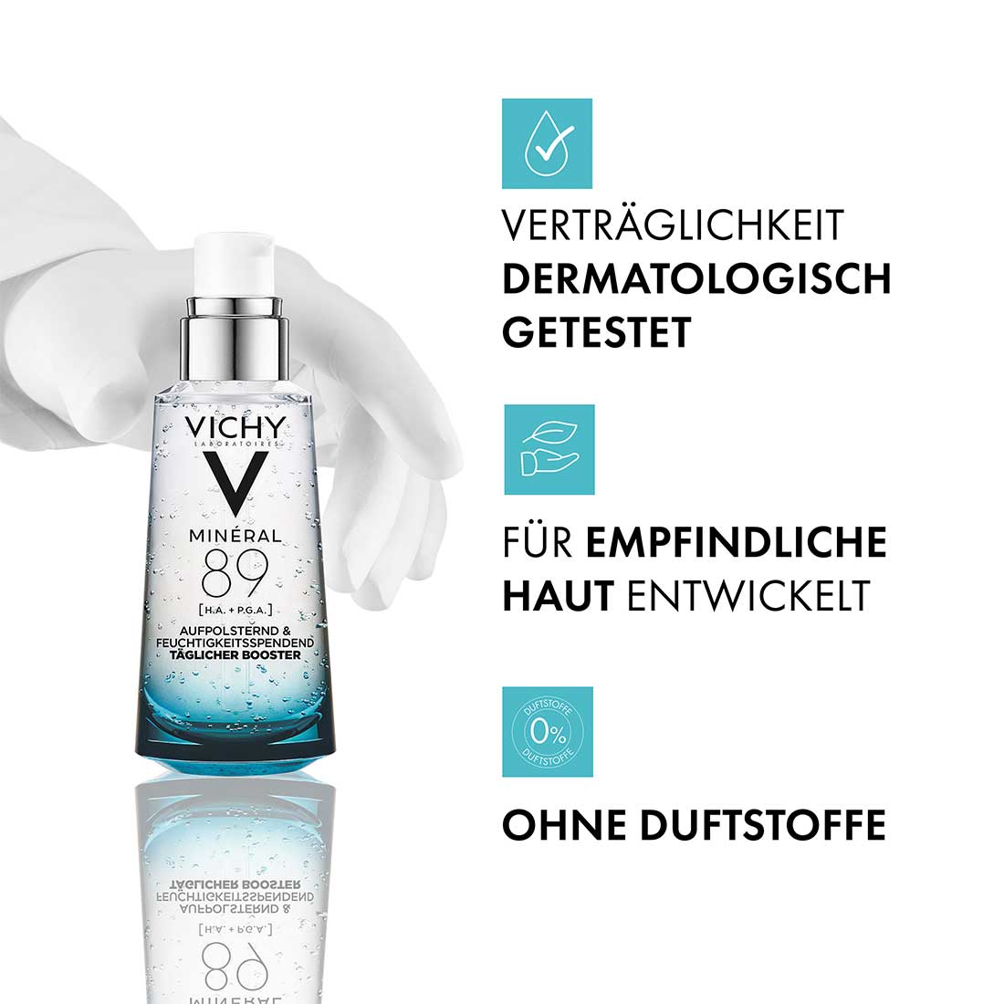 Behandschuhte Hand neben Vichy Minéral 89 täglicher Booster, Text im Bild: dermatologisch getestet, für empfindliche Haut, ohne Duftstoffe