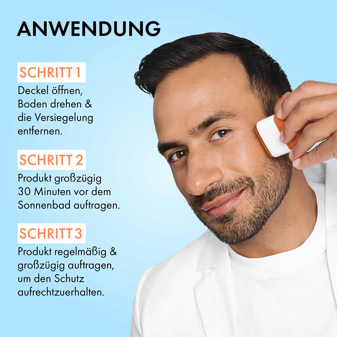 Mann trägt Sonnenschutzstick auf die Stirn auf, Text im Bild: öffnen, auftragen, bei Bedarf auffrischen
